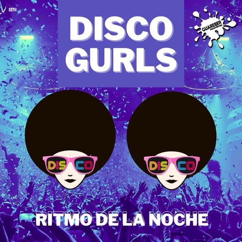 Disco Gurls - Ritmo De La Noche [GR714]